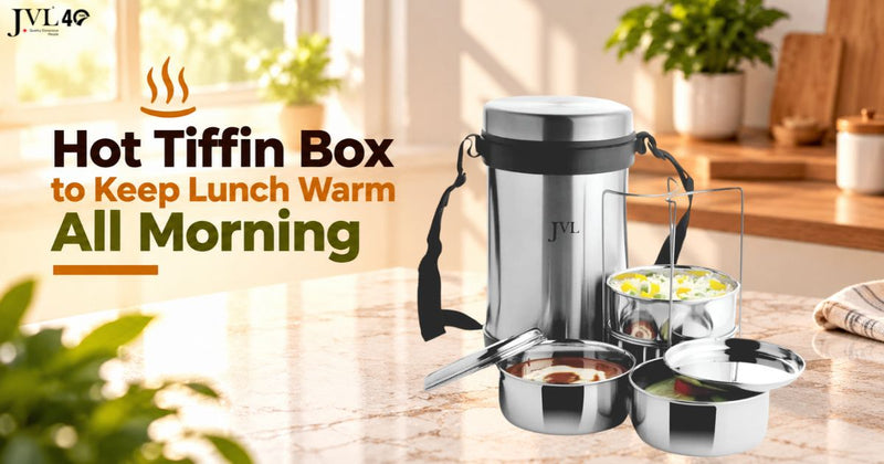 How a Hot Tiffin Box Keeps Lunch Warm from Morning to Afternoon