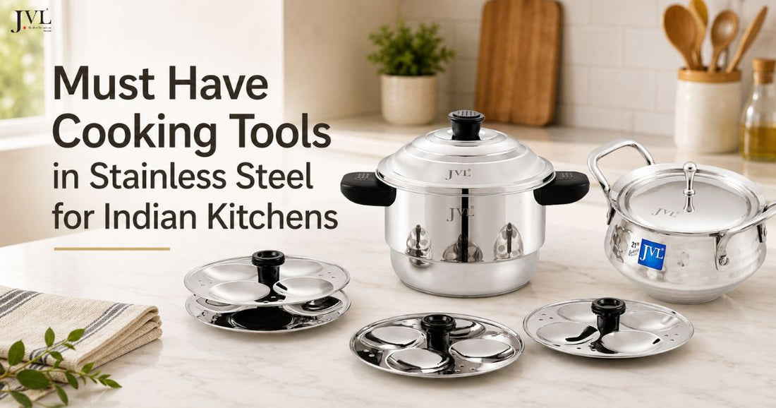 Must Have Cooking Tools in Stainless Steel for Indian Kitchens