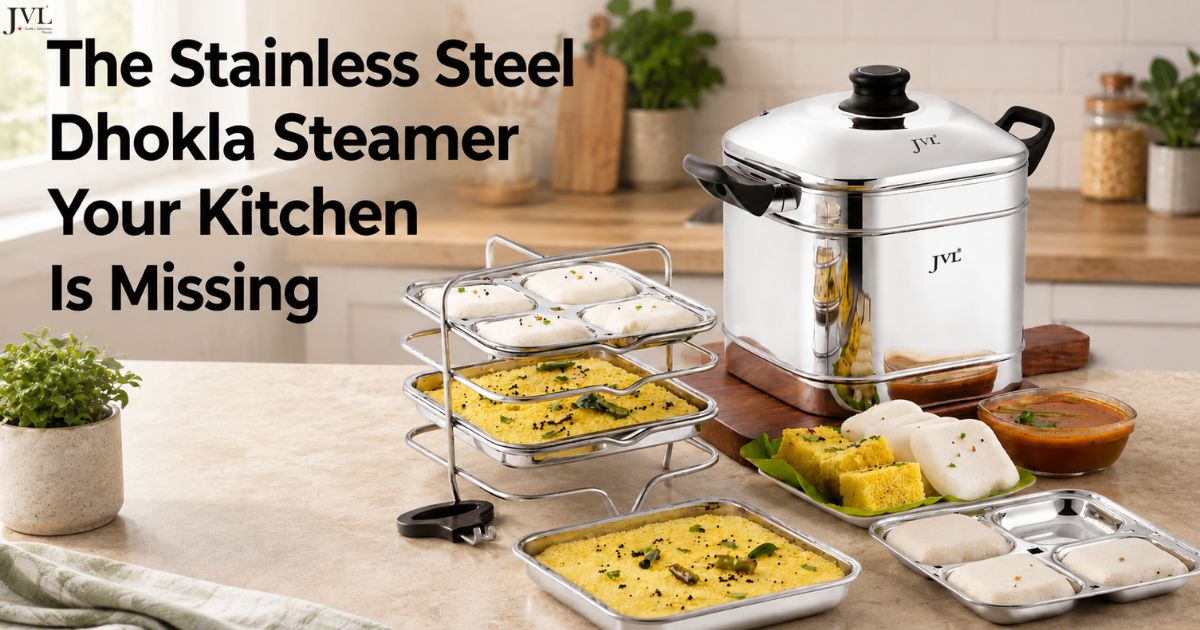 The Stainless Steel Dhokla Steamer Your Kitchen Is Missing