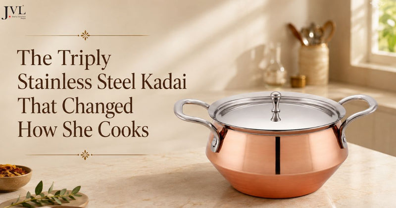 The Triply Stainless Steel Kadai That Changed How She Cooks