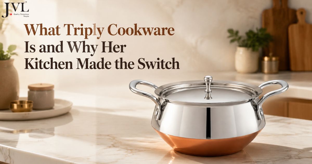 What Is Triply Cookware and Why Indian Kitchens Are Making the Switch?